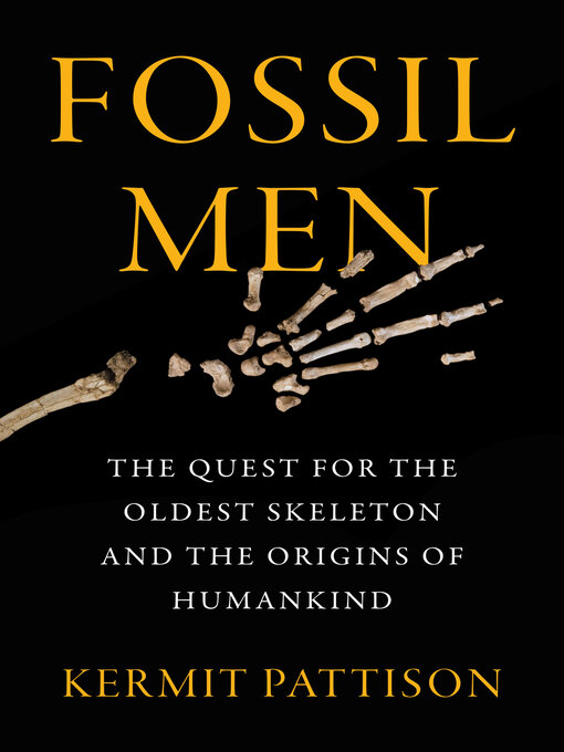 Title details for Fossil Men by Kermit Pattison - Available
